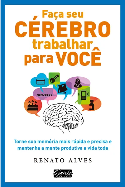 Faça seu Cérebro Trabalhar para Você