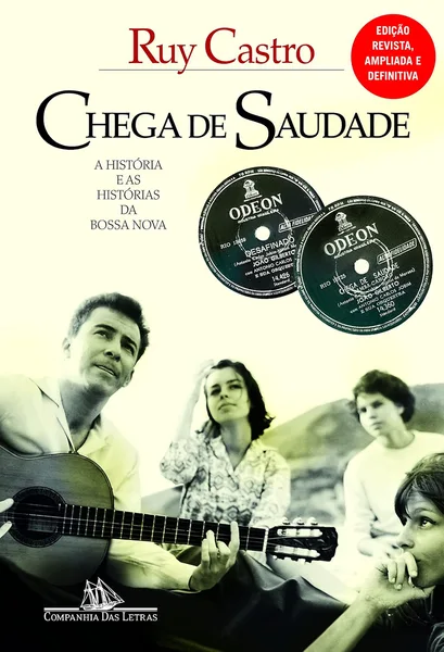Chega de Saudade: A História e as Histórias da Bossa Nova