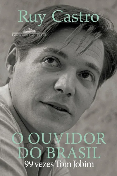 O Ouvidor do Brasil: 99 vezes Tom Jobim