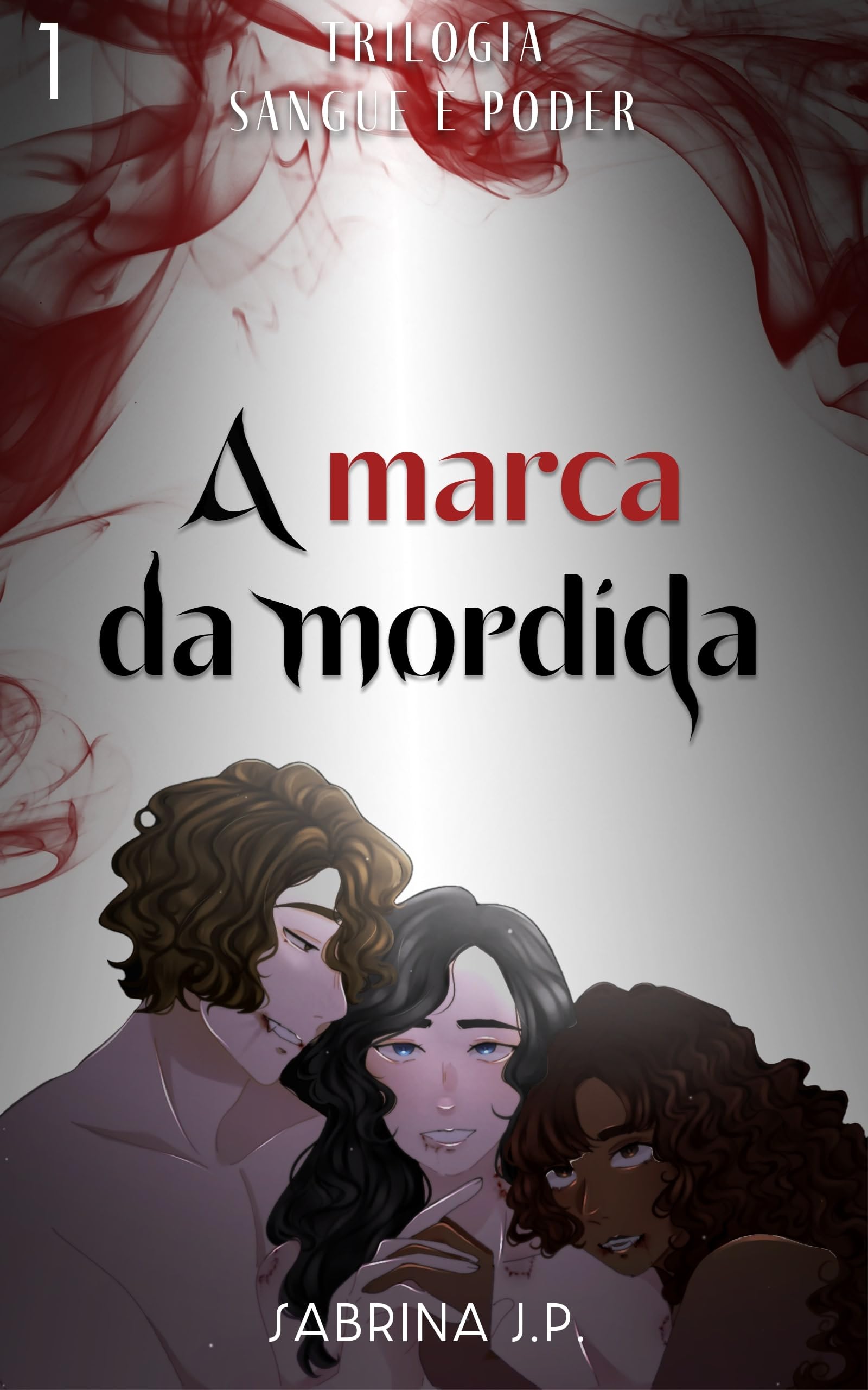 A Marca Da Mordida: Trilogia Sangue E Poder (Livro 1)