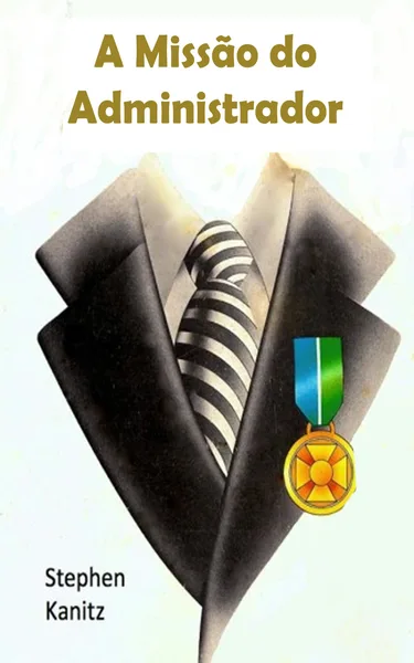 A Missão do Administrador