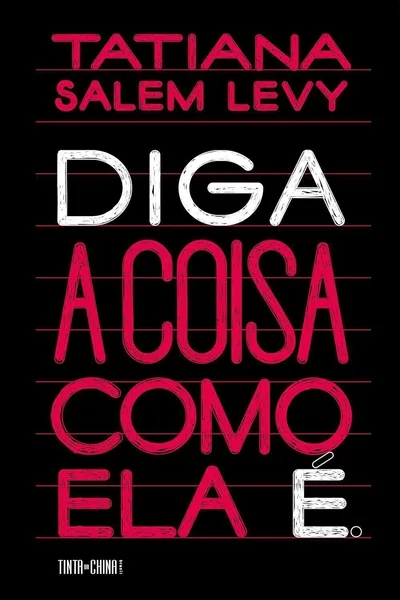 Diga a coisa como ela é