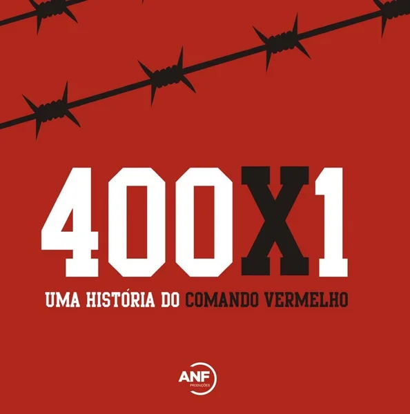 400 X 1: Uma História do Comando Vermelho